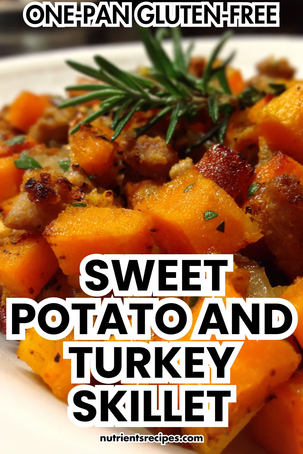 One-pan skillet with ground turkey, sweet potatoes, bell peppers, and fresh rosemary garnish—gluten-free dinner